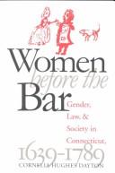 Cover of: Women before the bar | Cornelia Hughes Dayton
