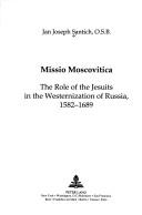Missio Moscovitica by Jan Joseph Santich