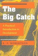 Cover of: The big catch by A. F. Robertson