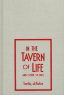 In the tavern of life & other stories by Tawfīq Ḥakīm