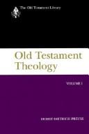 Cover of: Old Testament Theology by Horst Dietrich Preuss
