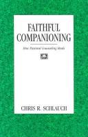 Cover of: Faithful companioning by Chris Richard Schlauch