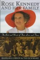Cover of: Rose Kennedy and her family: the best and worst of their lives and times