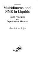 Cover of: Multidimensional NMR in liquids: basic principles and experimental methods