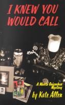 Cover of: I knew you would call: a Marta Goicochea mystery
