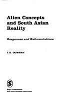 Cover of: Alien concepts and South Asian reality: responses and reformulations