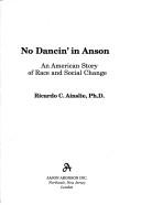 Cover of: No dancin' in Anson: an American story of race and social change