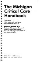Cover of: The Michigan critical care handbook: 1,000 indispensable facts, figures, and graphs for the adult ICU