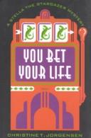 Cover of: You bet your life: a Stella the Stargazer mystery