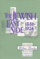 Cover of: The Jewish East Side, 1881-1924