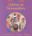 Cover of: Children as peacemakers