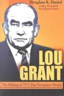 Cover of: Lou Grant: the making of TV's top newspaper drama