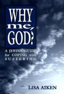 Cover of: Why me, God? by Lisa Aiken, Lisa Aiken