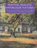Cover of: Painting realistic watercolor textures