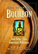 Cover of: The book of bourbon and other fine American whiskeys by Gary Regan