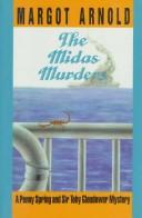 Cover of: The Midas murders: a Penny Spring and Sir Toby Glendower mystery