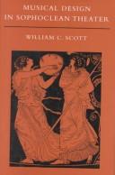 Cover of: Musical design in Sophoclean theater by William C. Scott