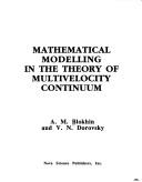 Cover of: Mathematical modelling in the theory of multivelocity continuum