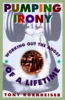 Cover of: Pumping irony: working out the angst of a lifetime