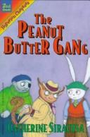 Cover of: The peanut butter gang by Catherine Siracusa