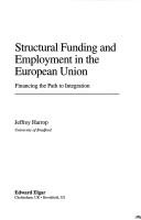 Cover of: Structural funding and employment in the European Union: financing the path to integration