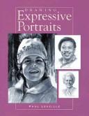 Cover of: Drawing expressive portraits | Paul Leveille