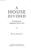 Cover of: A house divided: six belief systems struggling for America's soul