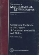 Cover of: Asymptotic methods in the theory of Gaussian processes and fields