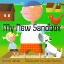 Cover of: My new sandbox by Donna Jakob