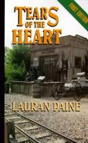 Cover of: Tears of the heart | Lauran Paine
