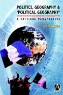 Cover of: Politics, geography and political geography: a critical perspective
