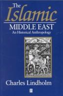 Cover of: The Islamic Middle East: an historical anthropology