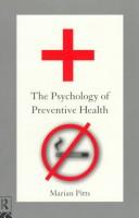 Cover of: The psychology of preventive health by Marian Pitts