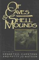 Cover of: Of caves and shell mounds