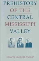 Cover of: Prehistory of the Central Mississippi Valley by edited by Charles H. McNutt.
