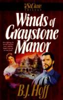 Cover of: The winds of Graystone Manor by B.J. Hoff