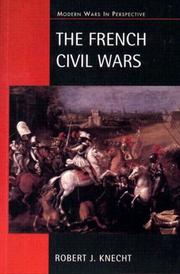 Cover of: French Civil Wars, 1562 - 1598, The