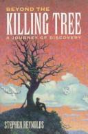 Beyond the killing tree by Reynolds, Stephen