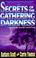 Cover of: Secrets of the gathering darkness
