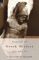 Cover of: Aspects of Greek history, 750-323 BC by Terry Buckley