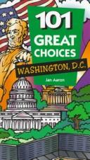 Cover of: 101 great choices: Washington, D.C.