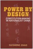 Cover of: Power by design: constitution-making in Nationalist China