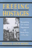 Cover of: Freeing the hostages | Russell Leigh Moses