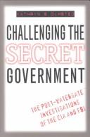 Cover of: Challenging the secret government by Kathryn S. Olmsted