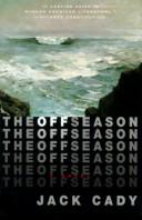 Cover of: The off season by Jack Cady