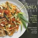 Cover of: More pasta light: eighty delicious, low-fat sauces