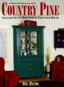 Cover of: Country pine: furniture you can make with the table saw and router