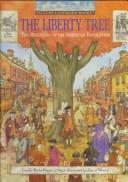 Cover of: The liberty tree: the beginning of the American Revolution