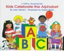 Cover of: Kids celebrate the alphabet
