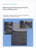 Cover of: Restoring and protecting the world's lakes and reservoirs
